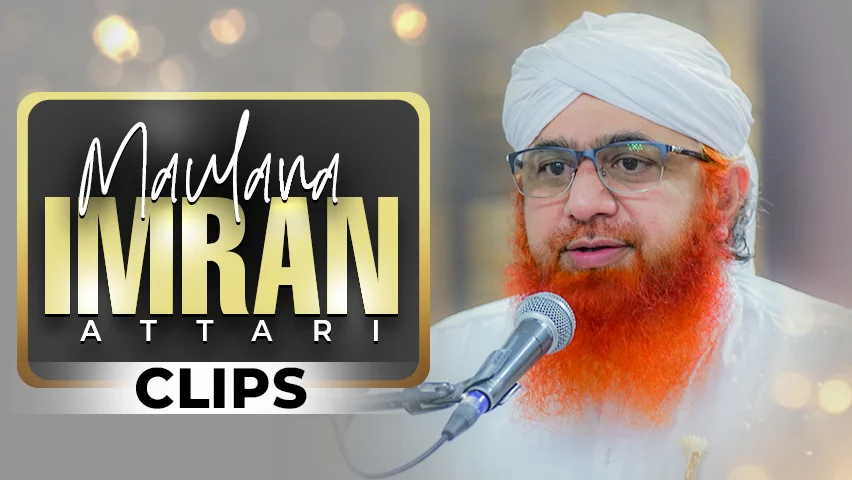 Maulana Imran Attari - Clips